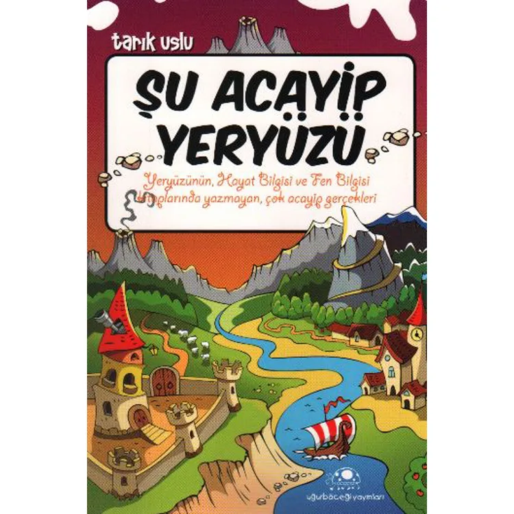 ACAYİP ŞEYLER DİZİSİ 03 ŞU ACAYİP YERYÜZÜ