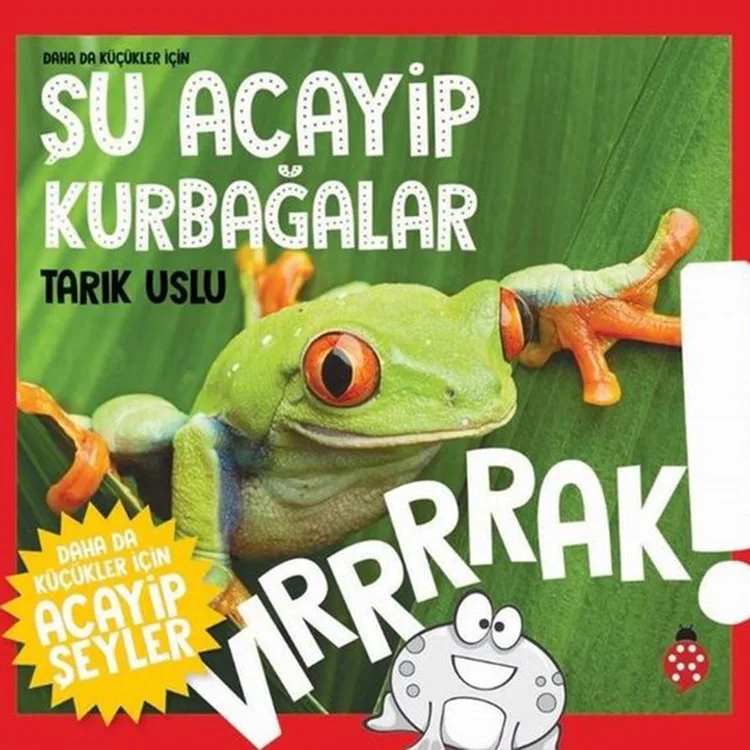 DAHA DA KÜÇÜKLER İÇİN ACAYİP ŞEYLER 3 - ŞU ACAYİP KURBAĞALAR