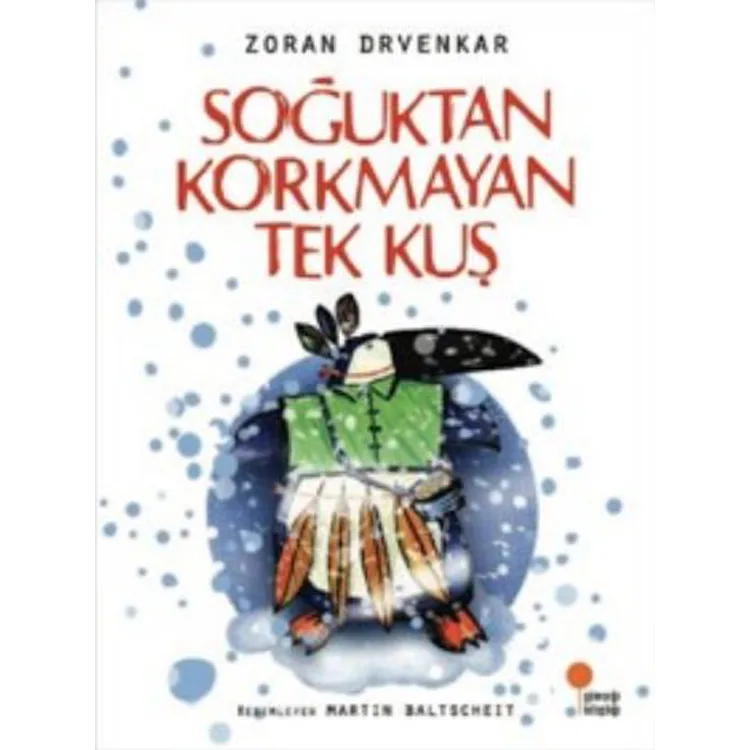 SOĞUKTAN KORKMAYAN TEK KUŞ