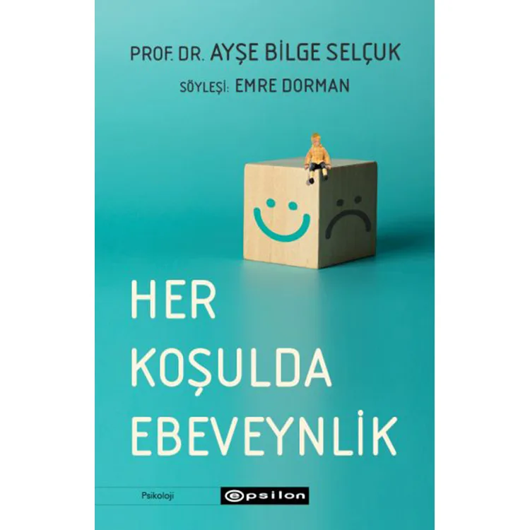 HER KOŞULDA EBEVEYNLİK