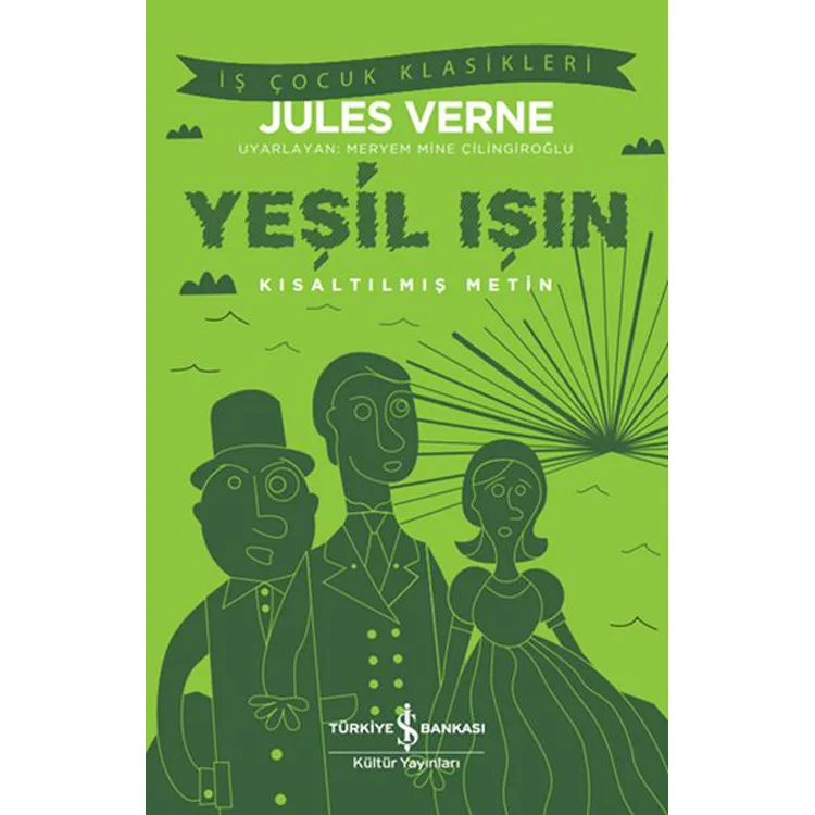 YEŞİL IŞIN - (KISALTILMIŞ METİN) - İŞ ÇOCUK KLASİKLERİ