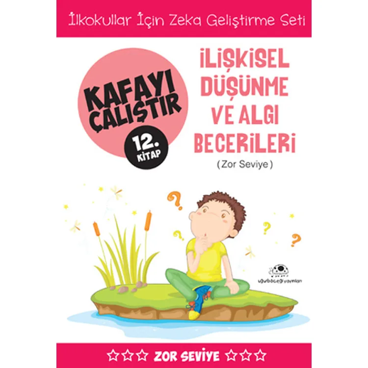 KAFAYI ÇALIŞTIR 12 İLİŞKİSEL DÜŞÜNME VE ALGI BECERİLERİ ZOR SEVİYE