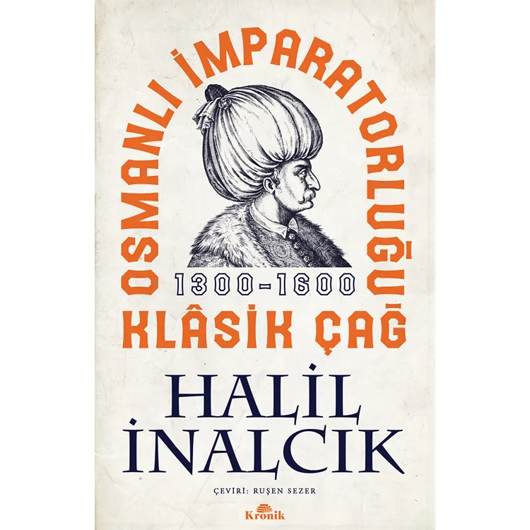 OSMANLI İMPARATORLUĞU KLASİK ÇAĞ 1300 1600