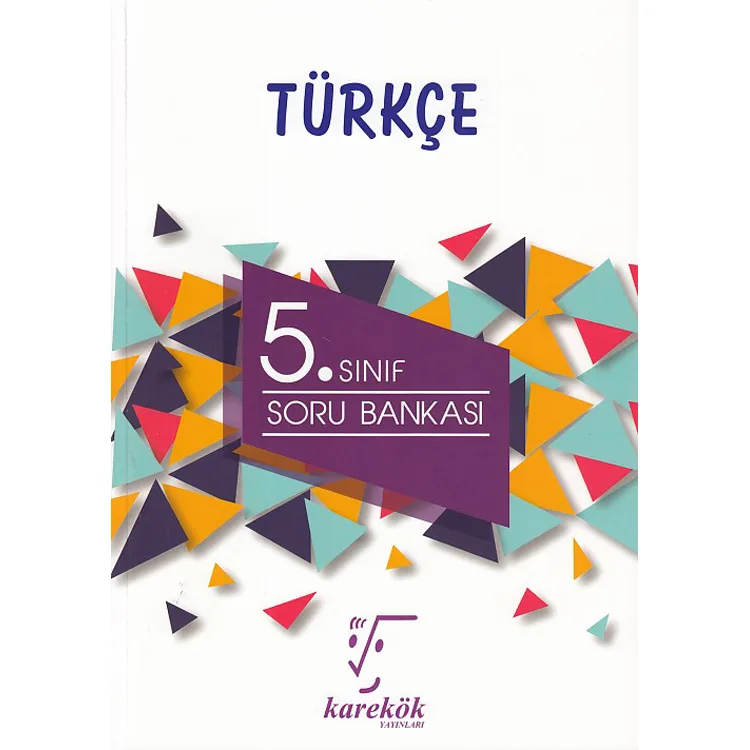 KAREKÖK 5. SINIF TÜRKÇE SORU BANKASI