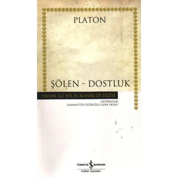 ŞÖLEN - DOSTLUK - HASAN ALİ YÜCEL KLASİKLERİ