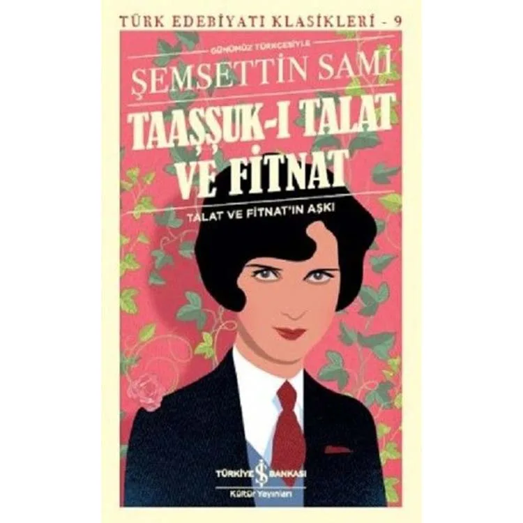 TAAŞŞUKI TALAT VE FİTNAT - GÜNÜMÜZ TÜRKÇESİ