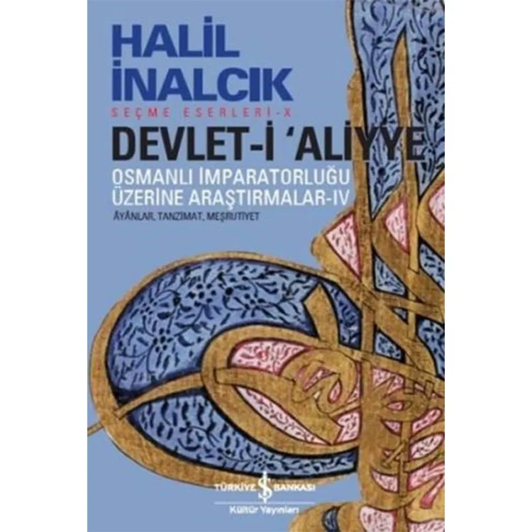 DEVLET-İ ALİYYE IV. OSMANLI İMPARATORLUĞU ÜZEİRNE ARAŞTIRMALAR AYANLAR TANZİMAT MEŞRUTİYETİ