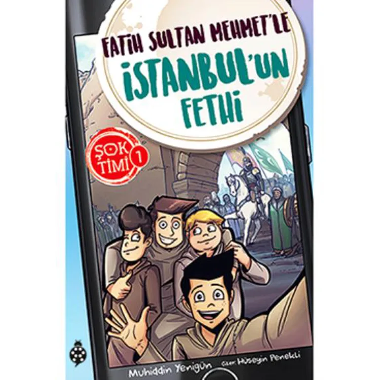 ŞOK TİMİ 1- FATİH SULTAN MEHMET'LE İSTANBUL'UN FETHİ