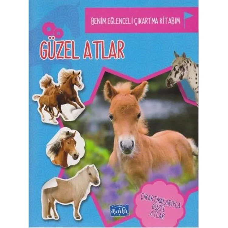 BENİM EĞLENCELİ ÇIKARTMA KİTABIM - GÜZEL ATLAR