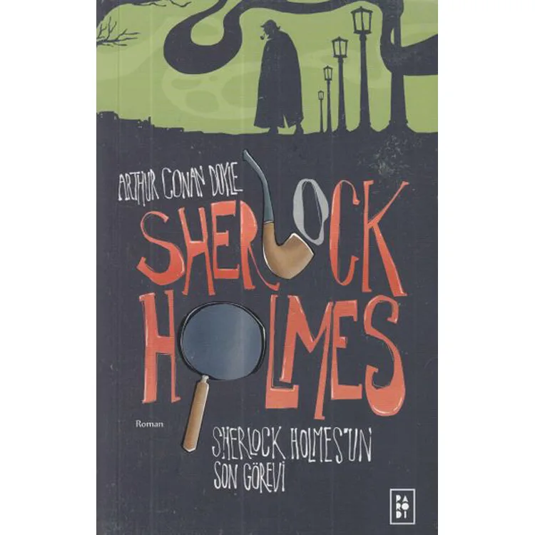 SHERLOCK HOLMES - 4 SHERLOCK HOLMESİN SON GÖREVİ