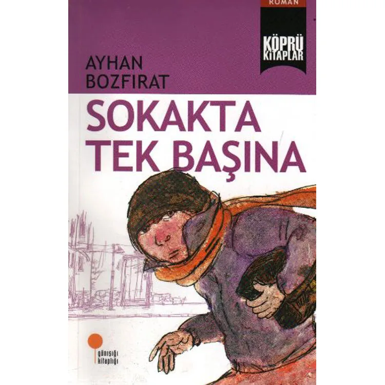 KÖPRÜ KİTAPLAR 02 SOKAKTA TEK BAŞINA