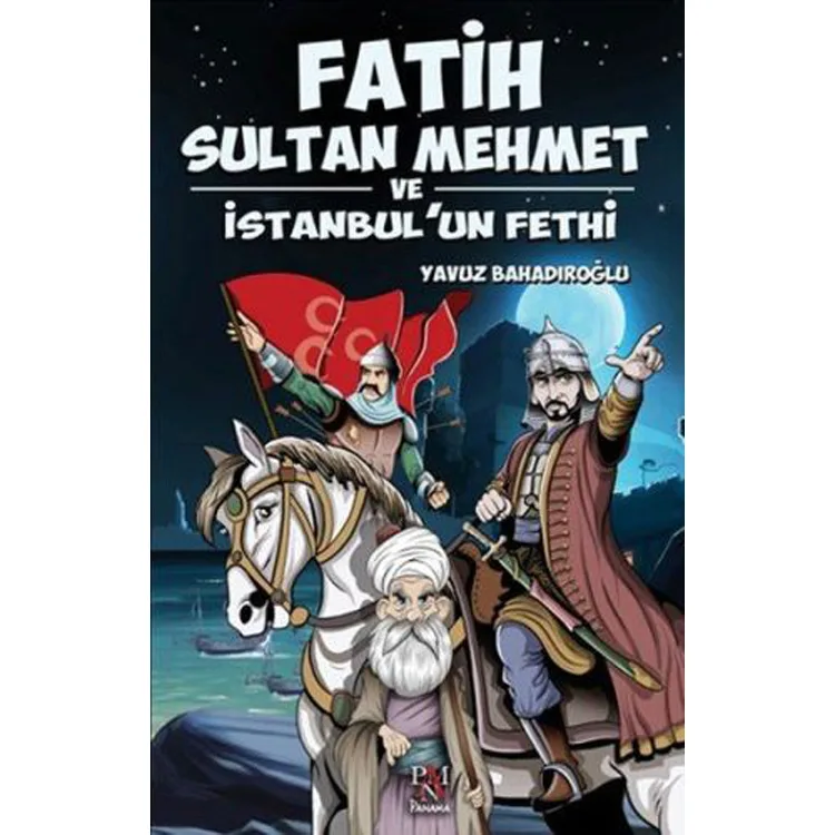 FATİH SULTAN MEHMET VE İSTANBUL UN FETHİ