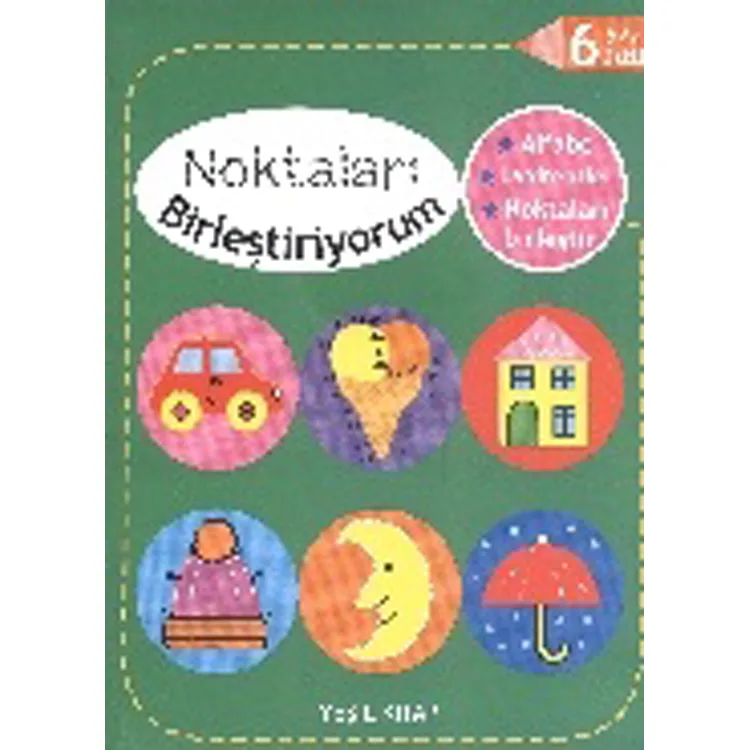 NOKTALARI BİRLEŞTİRİYORUM YEŞİL KİTAP-6 YAŞ ÜSTÜ