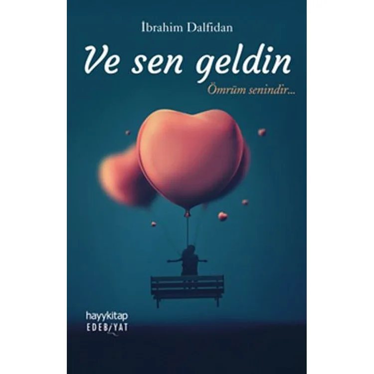 VE SEN GELDİN