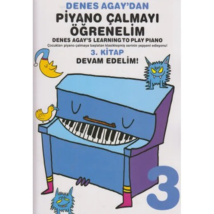 DENES AGAY'DAN PİYANO ÇALMAYI ÖĞRENELİM 3.KİTAP
