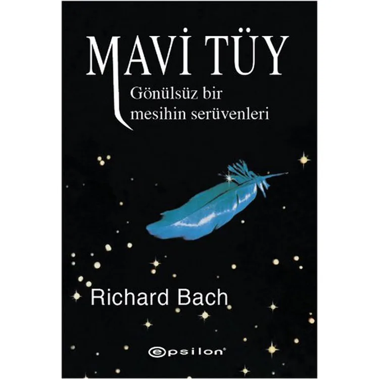 MAVİ TÜY - GÖNÜLSÜZ BİR MESİHİN SERÜVENLERİ