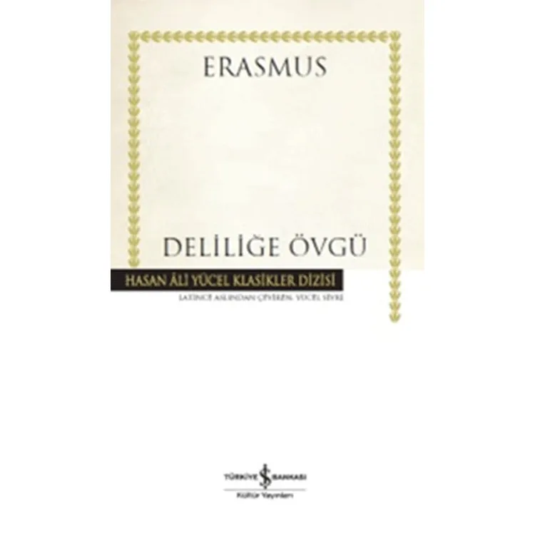 DELİLİĞE ÖVGÜ