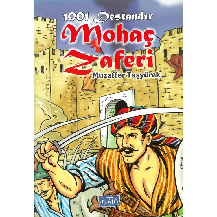 1001 DESTANDIR : MOHAÇ ZAFERİ