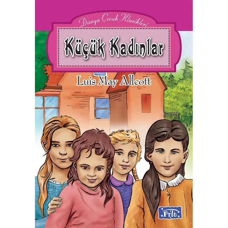 DÜNYA ÇOCUK KLASİKLERİ - KÜÇÜK KADINLAR