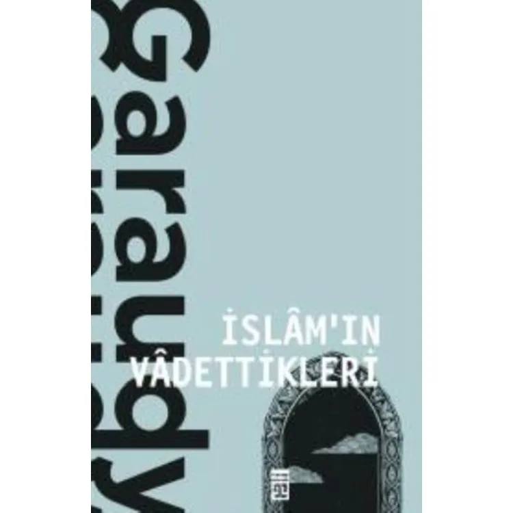 İSLAMIN VADETTİKLERİ
