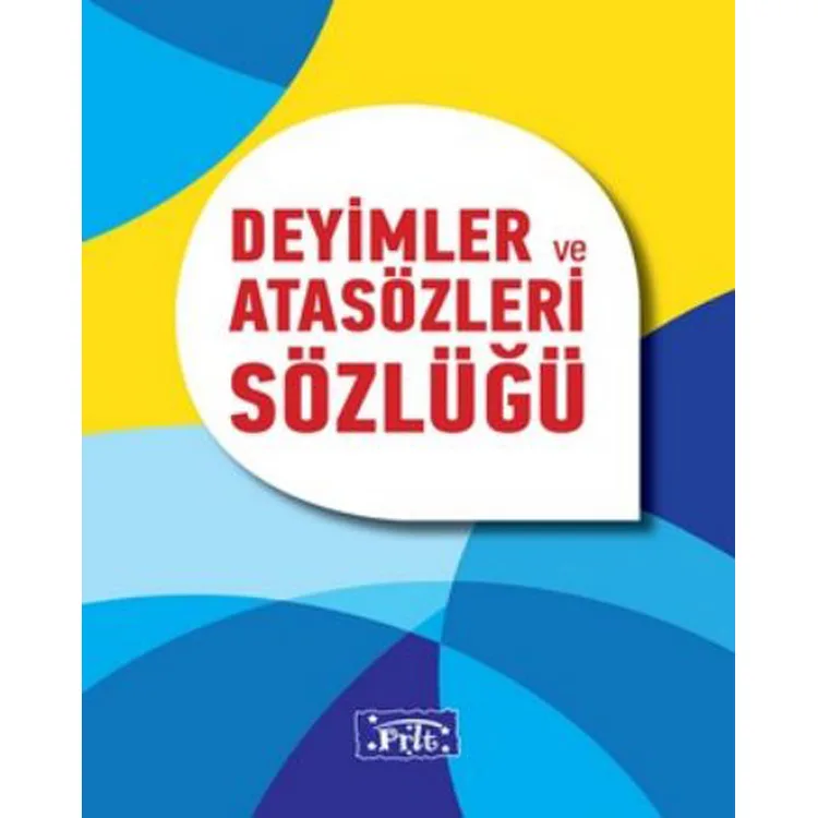 DEYİMLER VE ATASÖZLERİ SÖZLÜĞÜ