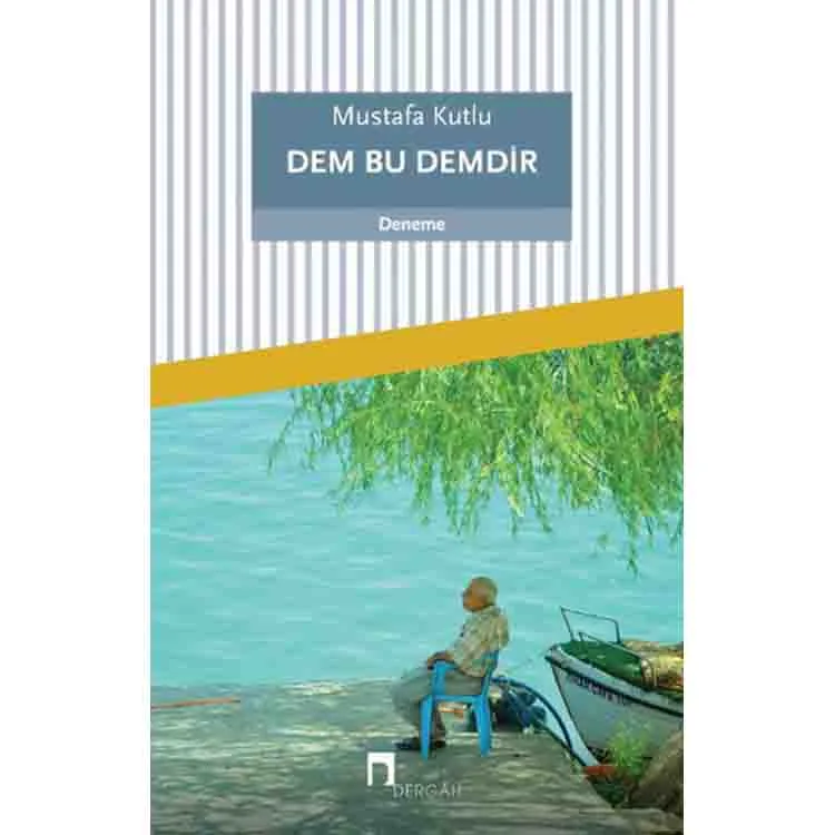 DEM BU DEMDİR