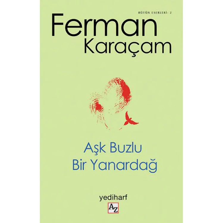 AŞK BUZLU BİR YANARDAĞ