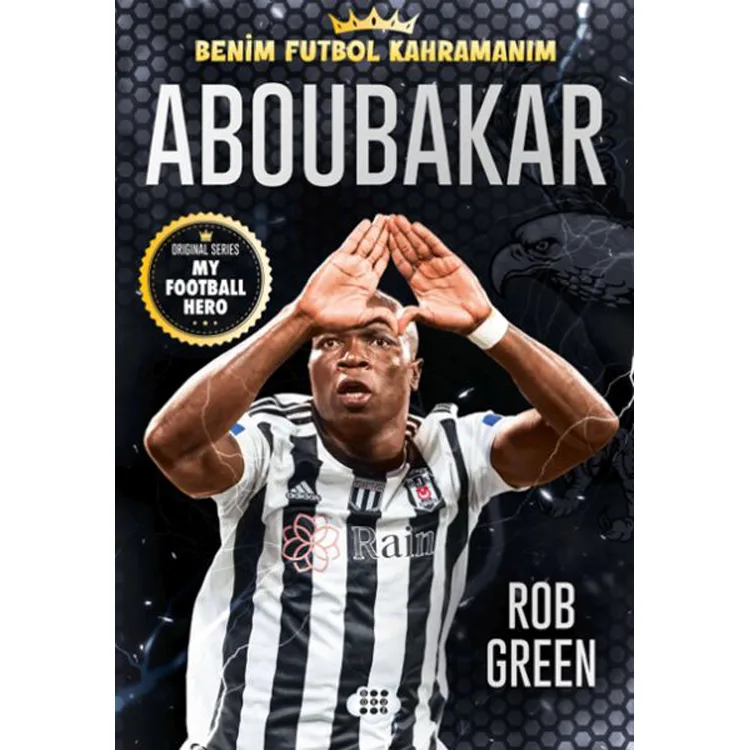 ABOUBAKAR - BENİM FUTBOL KAHRAMANIM