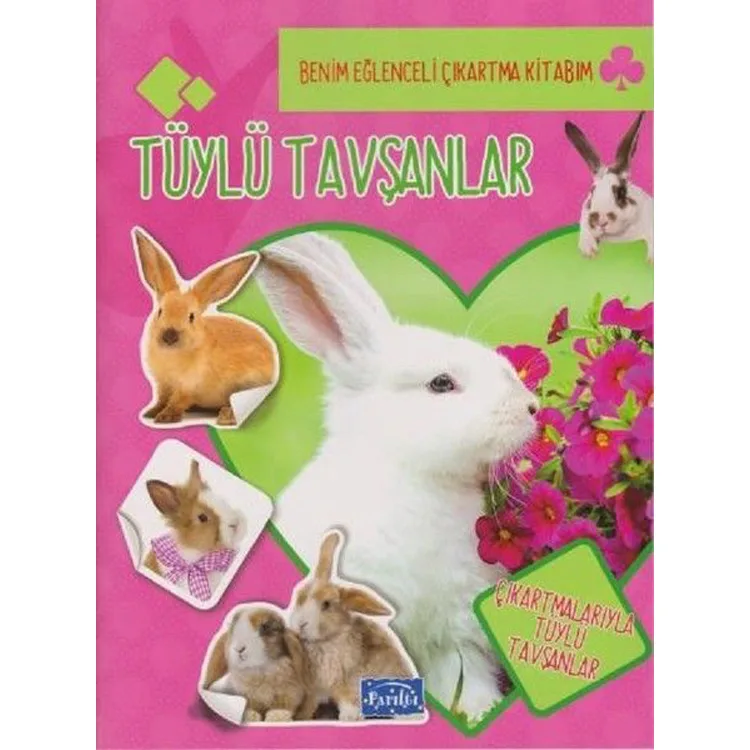 BENİM EĞLENCELİ ÇIKARTMA KİTABIM - TÜYLÜ TAVŞANLAR