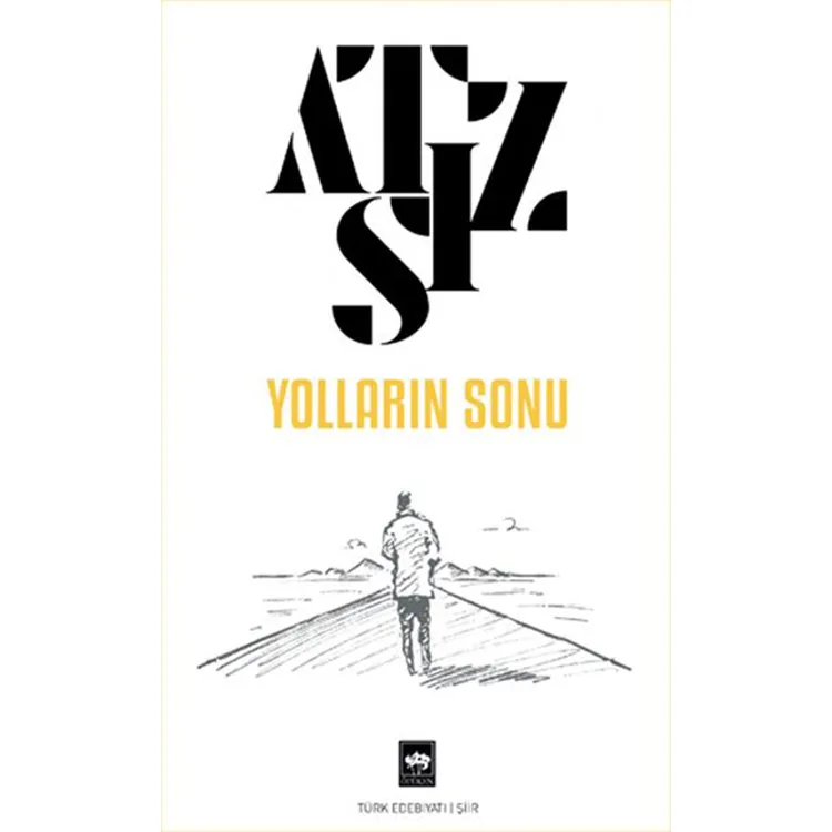 YOLLARIN SONU