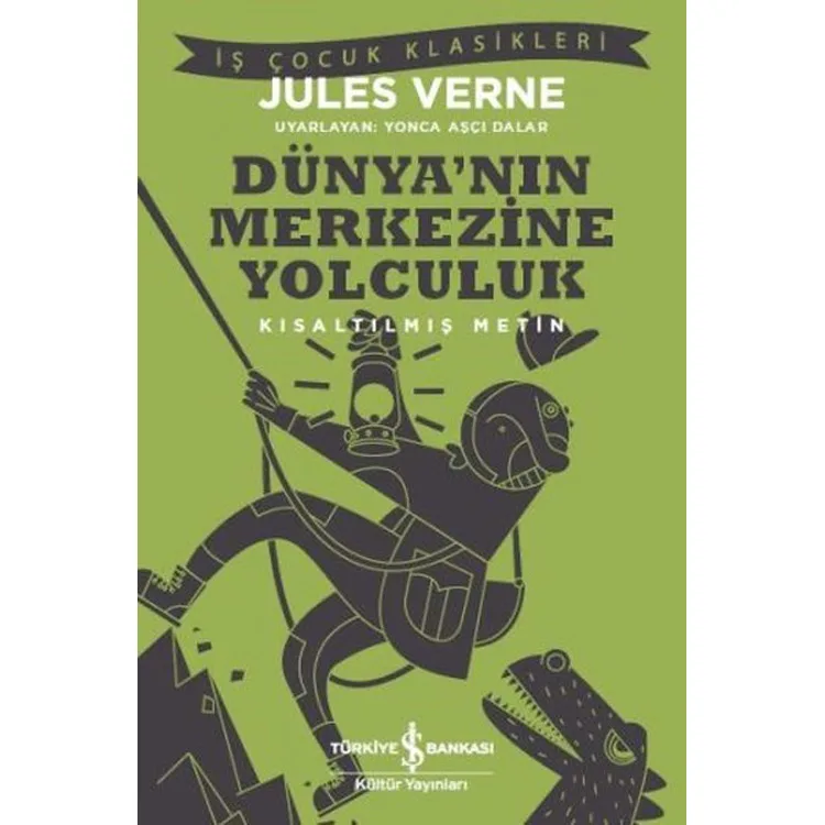 DÜNYANIN MERKEZİNE YOLCULUK - KISALTILMIŞ METİN