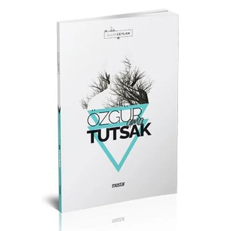 ÖZGÜR AMA TUTSAK