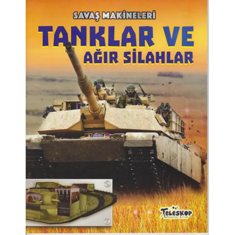 SAVAŞ MAKİNELERİ - TANKLAR VE AĞIR SİLAHLAR