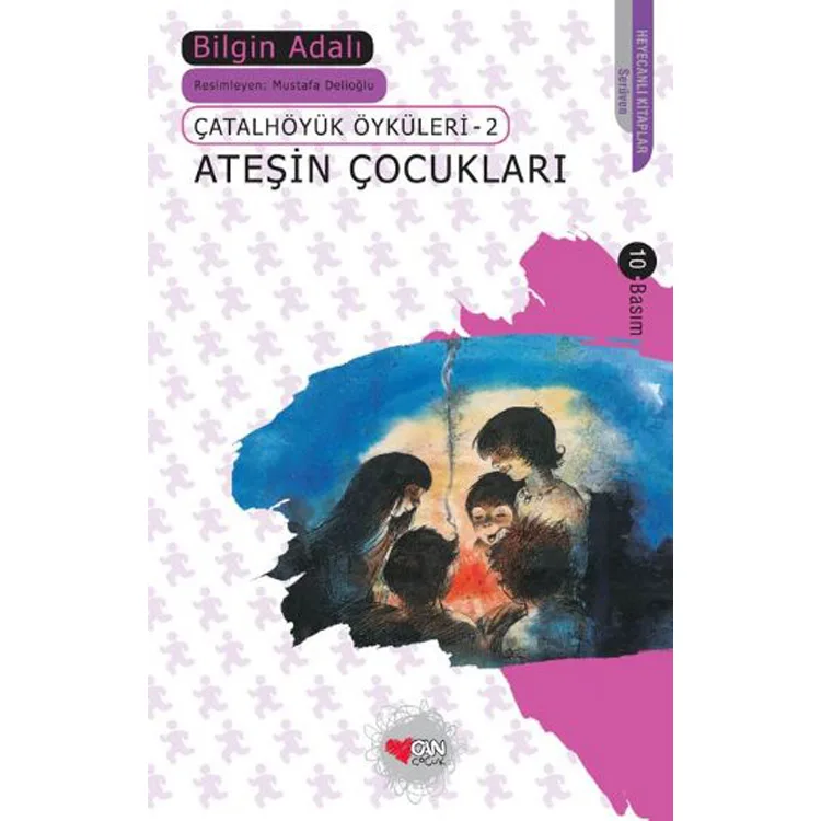 ÇATALHÖYÜK ÖYKÜLERİ-2 ATEŞİN ÇOCUKLARI