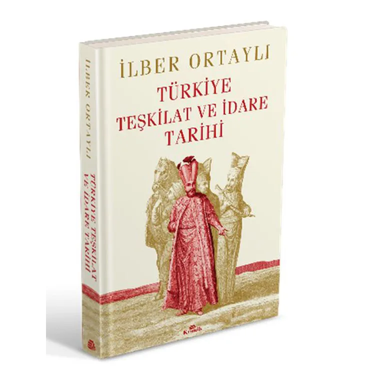 TÜRKİYE TEŞKİLAT VE İDARE TARİHİ - CİLTLİ
