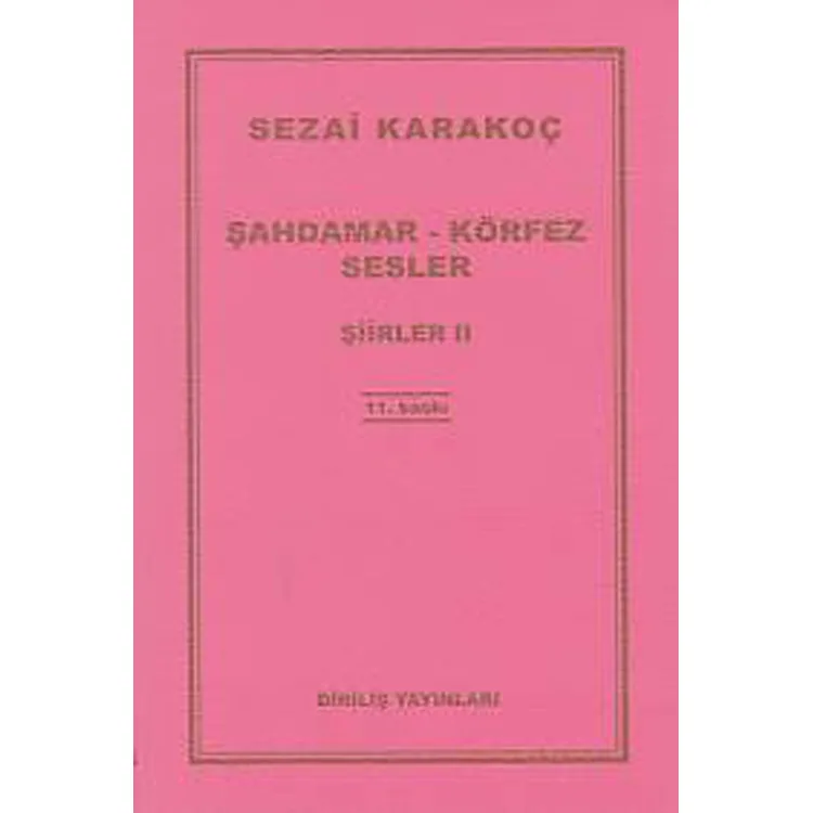 ŞİİRLER-II: ŞAHDAMAR-KÖRFEZ-SESLER