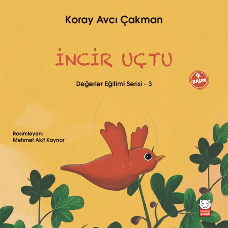 DEĞERLER EĞİTİMİ SERİSİ 3 -İNCİR UÇTU