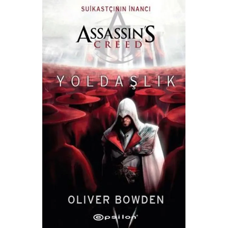 ASSASSİN'S CREED-SUİKASTÇININ İNANCI-YOLDAŞLIK