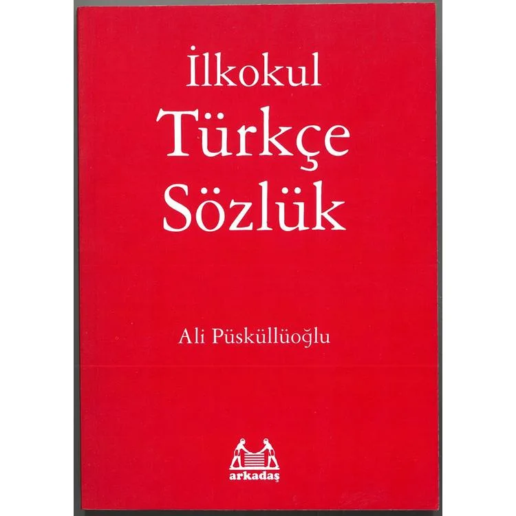 ARKADAŞ İLKOKUL TÜRKÇE SÖZLÜK