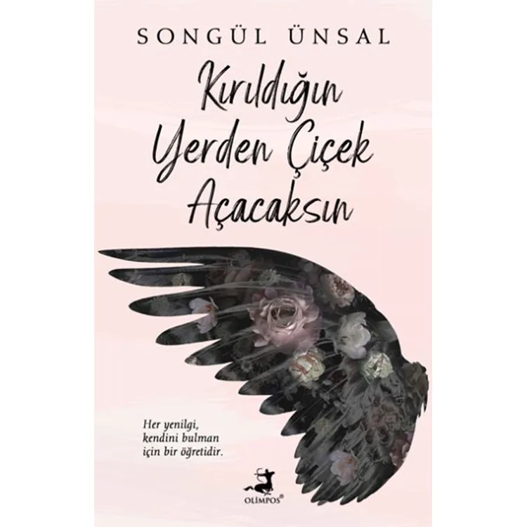 KIRILDIĞIN YERDEN ÇİÇEK AÇACAKSIN