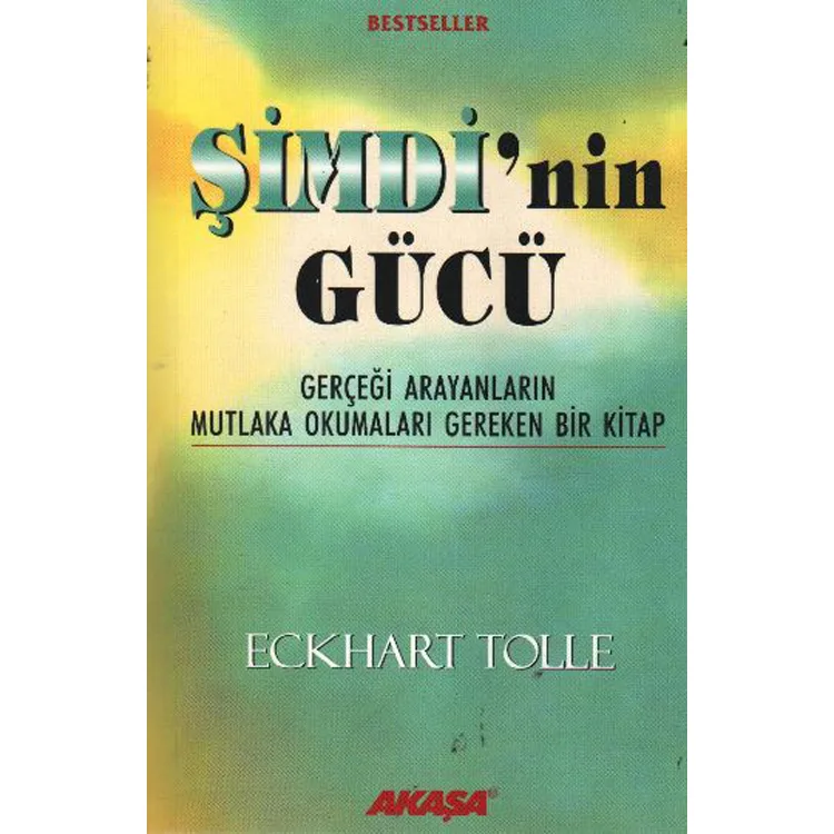 ŞİMDİ'NİN GÜCÜ GERÇEĞİ ARAYANLARIN MUTLAKA OKUMASI GEREKEN BİR KİTAP