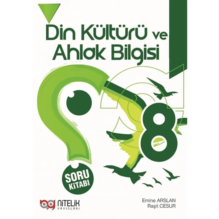 NİTELİK 8.SINIF DİN KÜLTÜRÜ VE AHLAK BİLGİSİ SORU KİTABI **