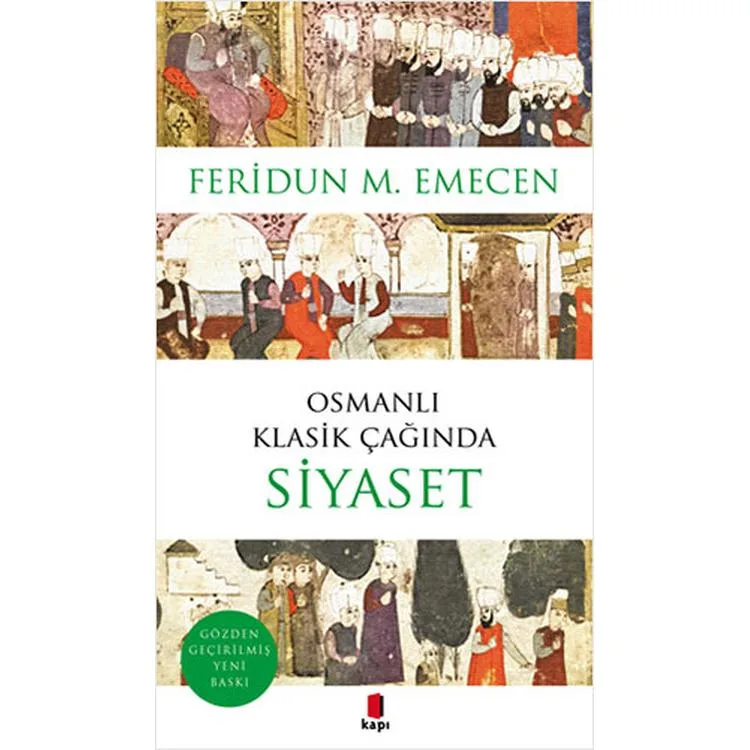 OSMANLI KLASİK ÇAĞINDA SİYASET