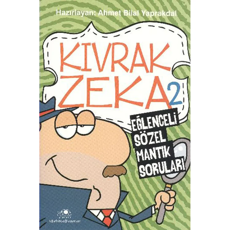 KIVRAK ZEKA-2 EĞLENCELİ SÖZEL MANTIK SORULARI