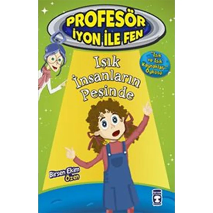 PROFOSÖR İYON İLE FEN 2 IŞIK İNSANLARIN PEŞİNDE