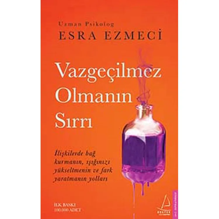 VAZGEÇİLMEZ OLMANIN SIRRI