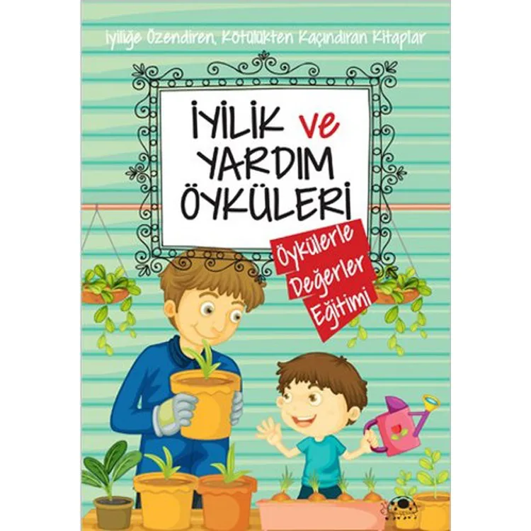 İYİLİK VE YARDIM ÖYKÜLERİ