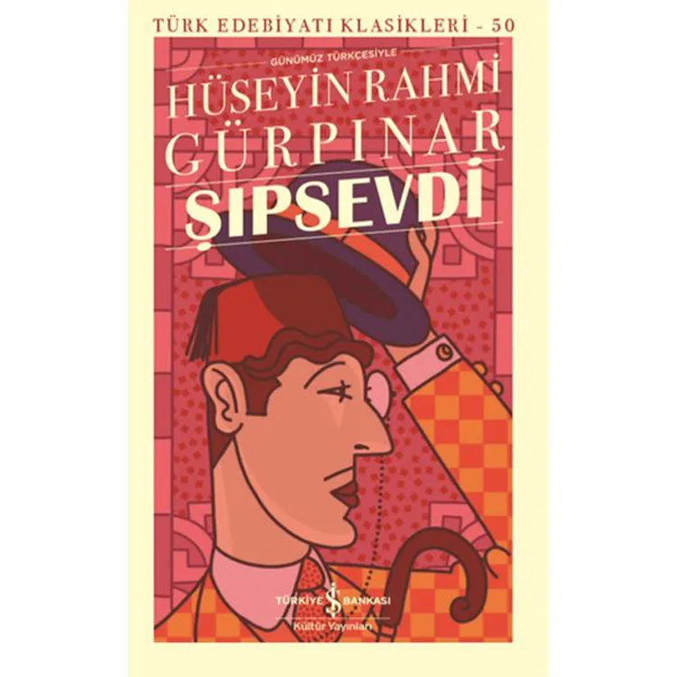 ŞIPSEVİ - TÜRK EDEBİYATI KLASİKLERİ 50 ( GÜNÜMÜZ TÜRKÇESİYLE)