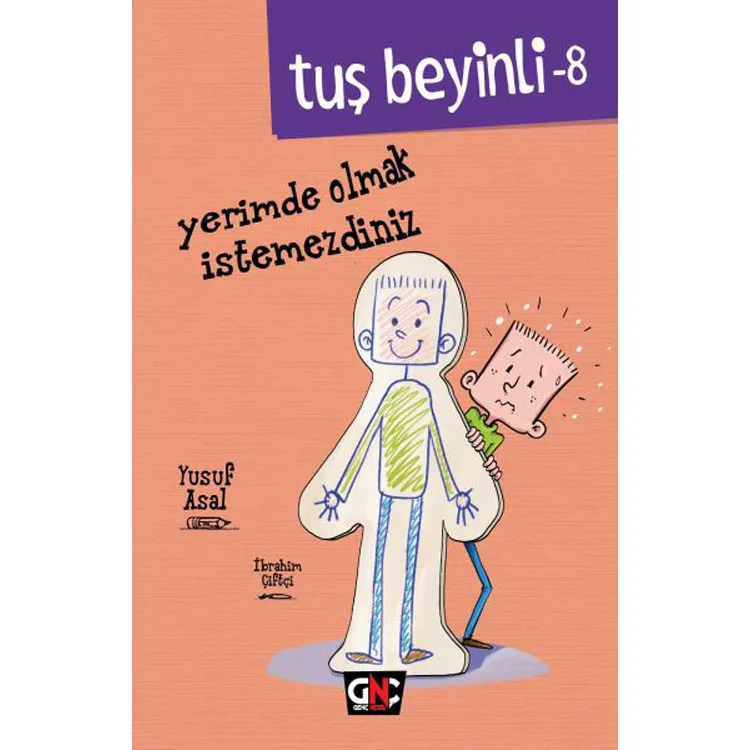 TUŞ BEYİNLİ - 8 : YERİMDE OLMAK İSTEMEZDİN