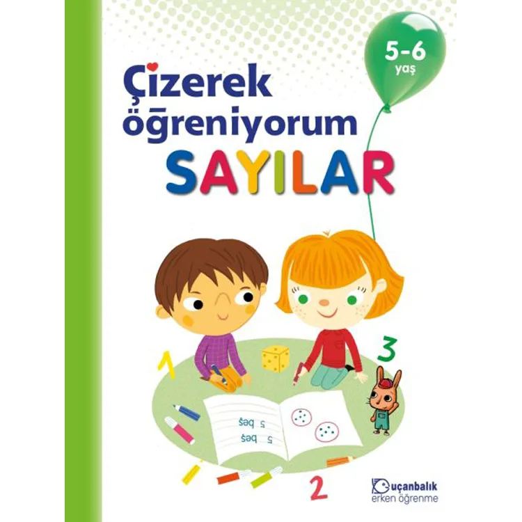 ÇİZEREK ÖĞRENİYORUM - SAYILAR 5-6 YAŞ